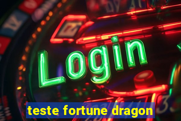 teste fortune dragon